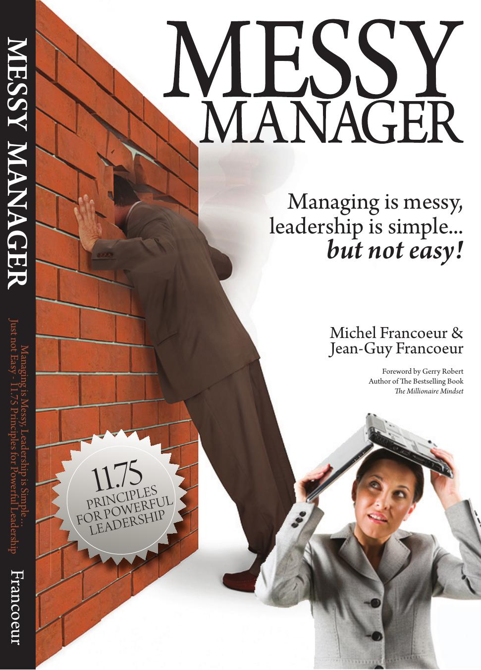 Messy Manager by Jean-Guy Francoeur Michel Francoeur Paznor Group Inc. Gerry Robert