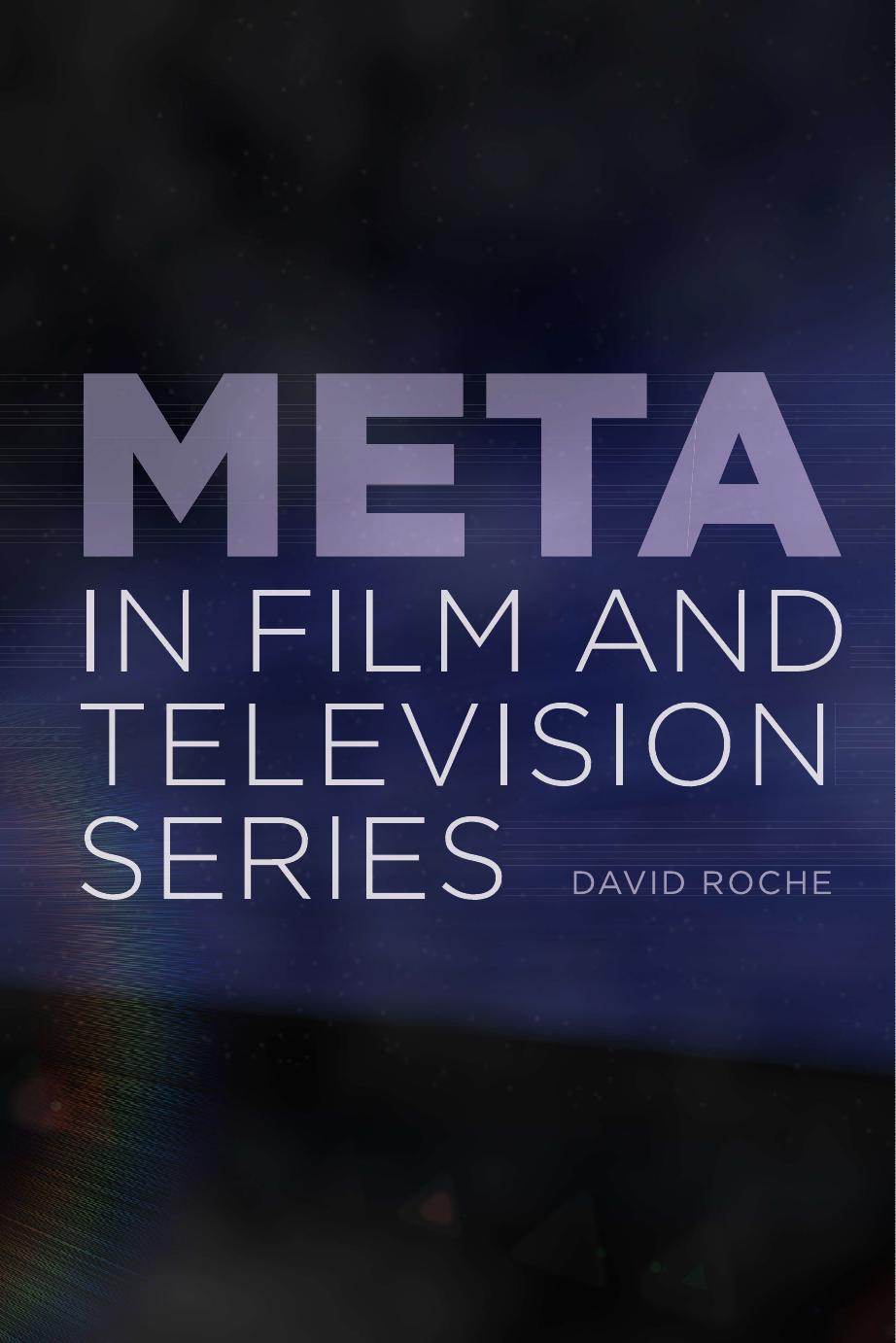 Meta in Film and Television Series by David Roche