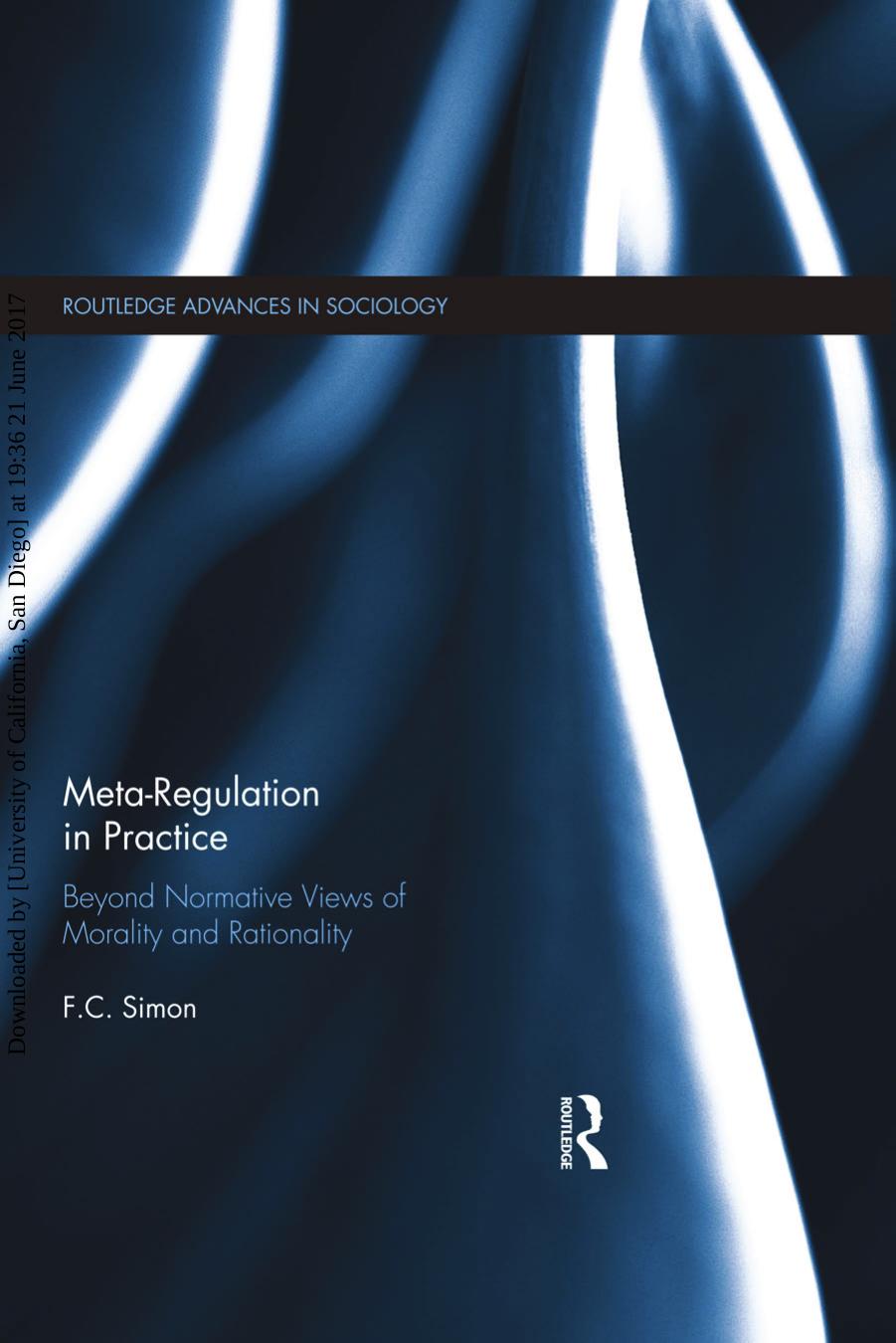 Meta-Regulation in Practice: Beyond Normative Views of Morality and Rationality by Unknow