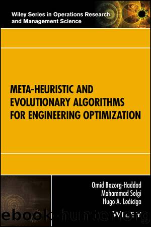 Meta-heuristic and Evolutionary Algorithms for Engineering Optimization by Hugo A. Loáiciga & Mohammad Solgi & Omid Bozorg-Haddad