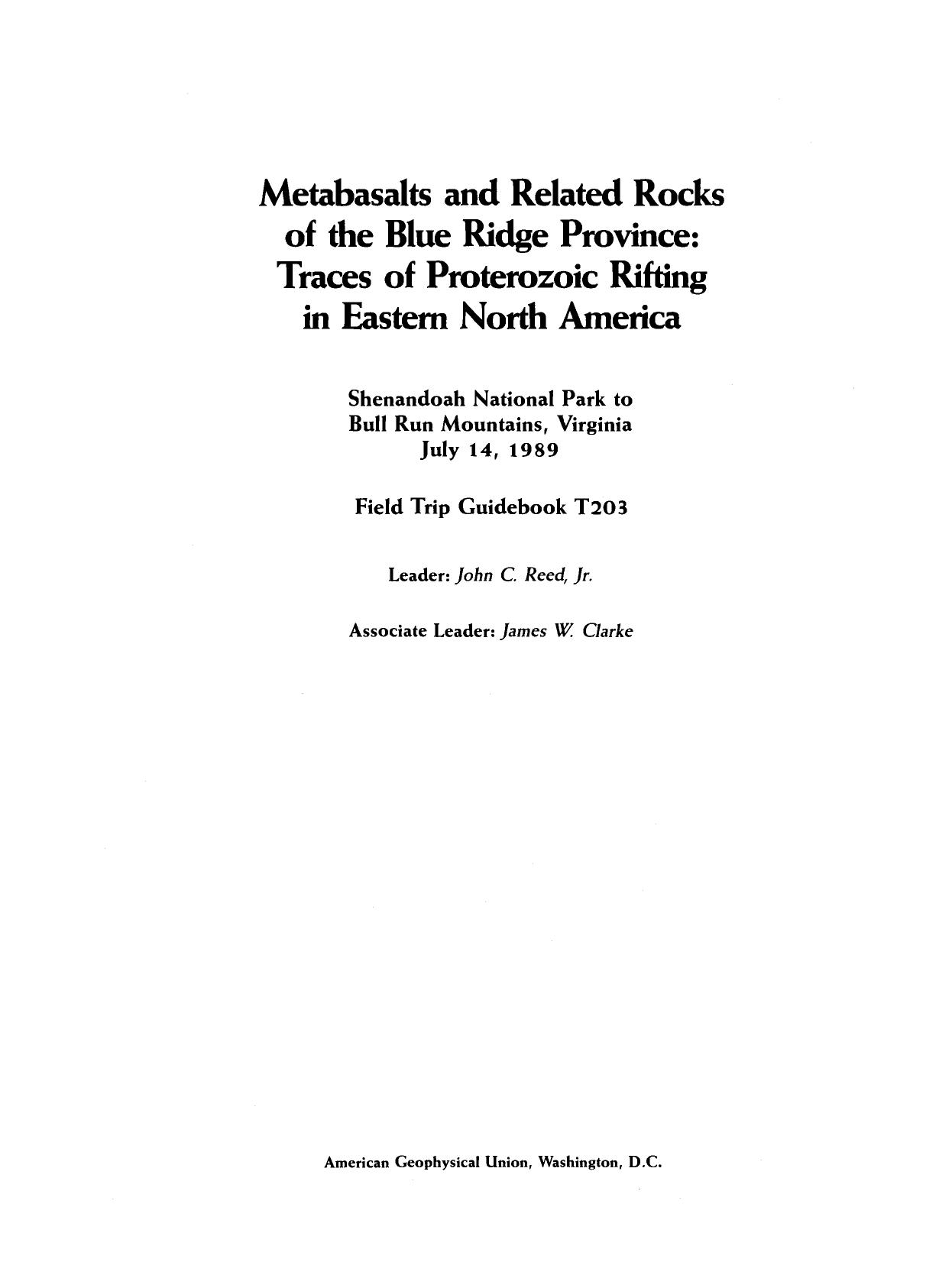 Metabasalts and Related Rocks of the Blue Ridge Province: Traces of Proterozoic Rifting in Eastern North America: Shenandoah National Park to Bull Run Mountains, Virginia, July 14, 1989 by John C. Reed James W. Clarke(auth.)