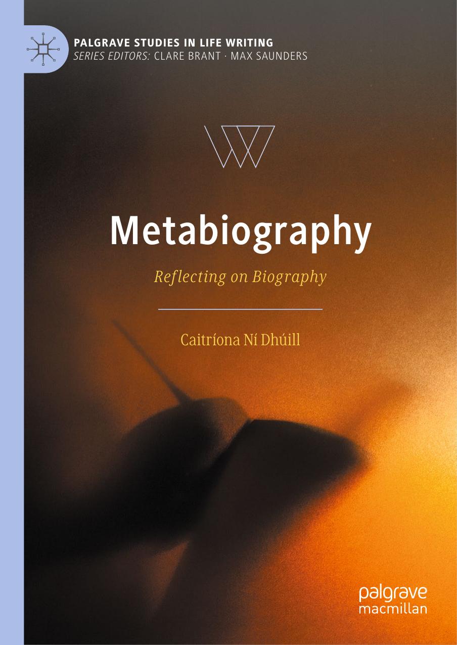 Metabiography: Reflecting on Biography by Unknow