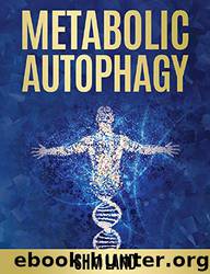 Metabolic Autophagy by Siim Land