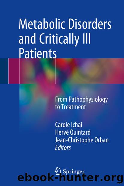 Metabolic Disorders and Critically Ill Patients by Carole Ichai Hervé Quintard & Jean-Christophe Orban