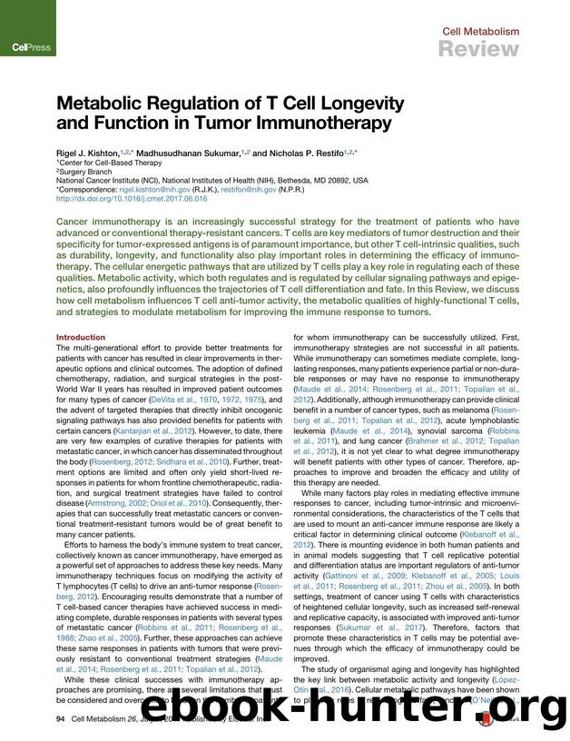 Metabolic Regulation of T Cell Longevity and Function in Tumor Immunotherapy by Rigel J. Kishton & Madhusudhanan Sukumar & Nicholas P. Restifo