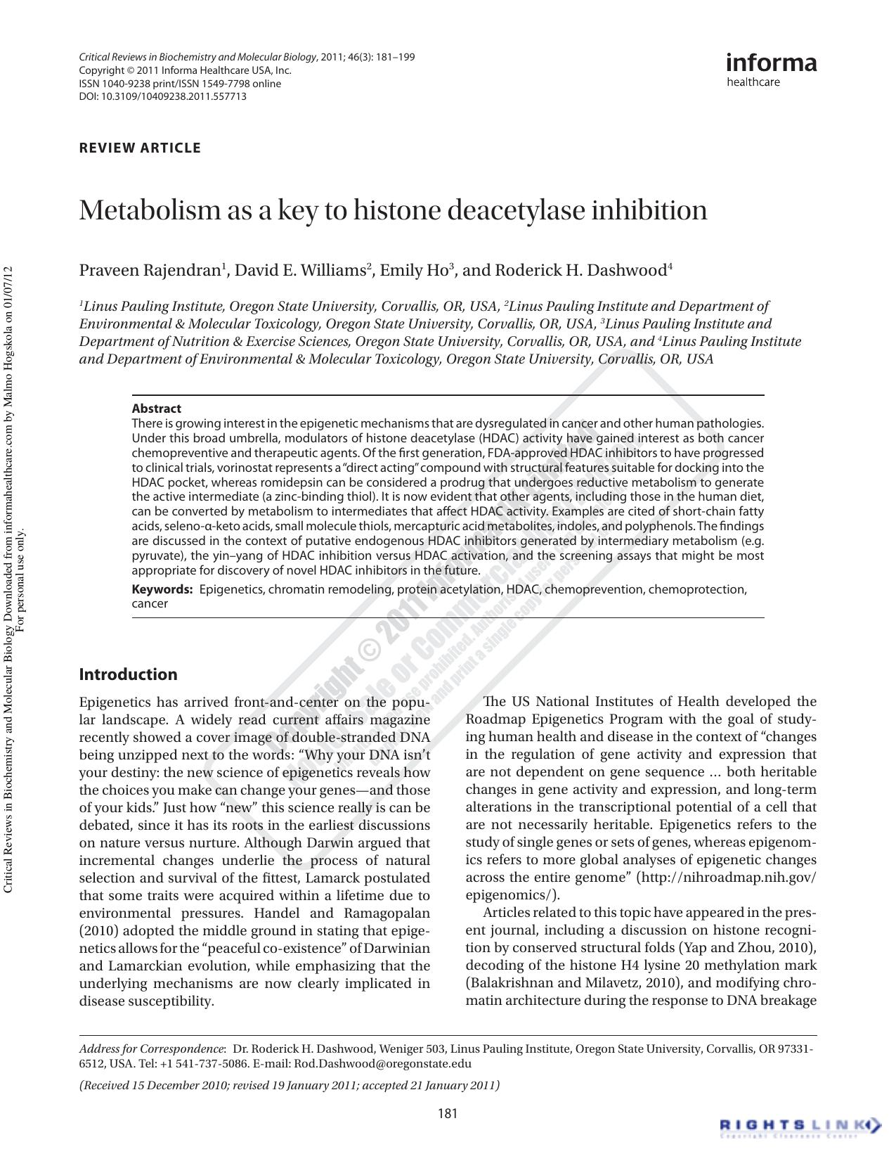 Metabolism as a key to histone deacetylase inhibition by Praveen Rajendran1 David E. Williams2 Emily Ho3 Roderick H. Dashwood4Rod.Dashwood@oregonstate.edu