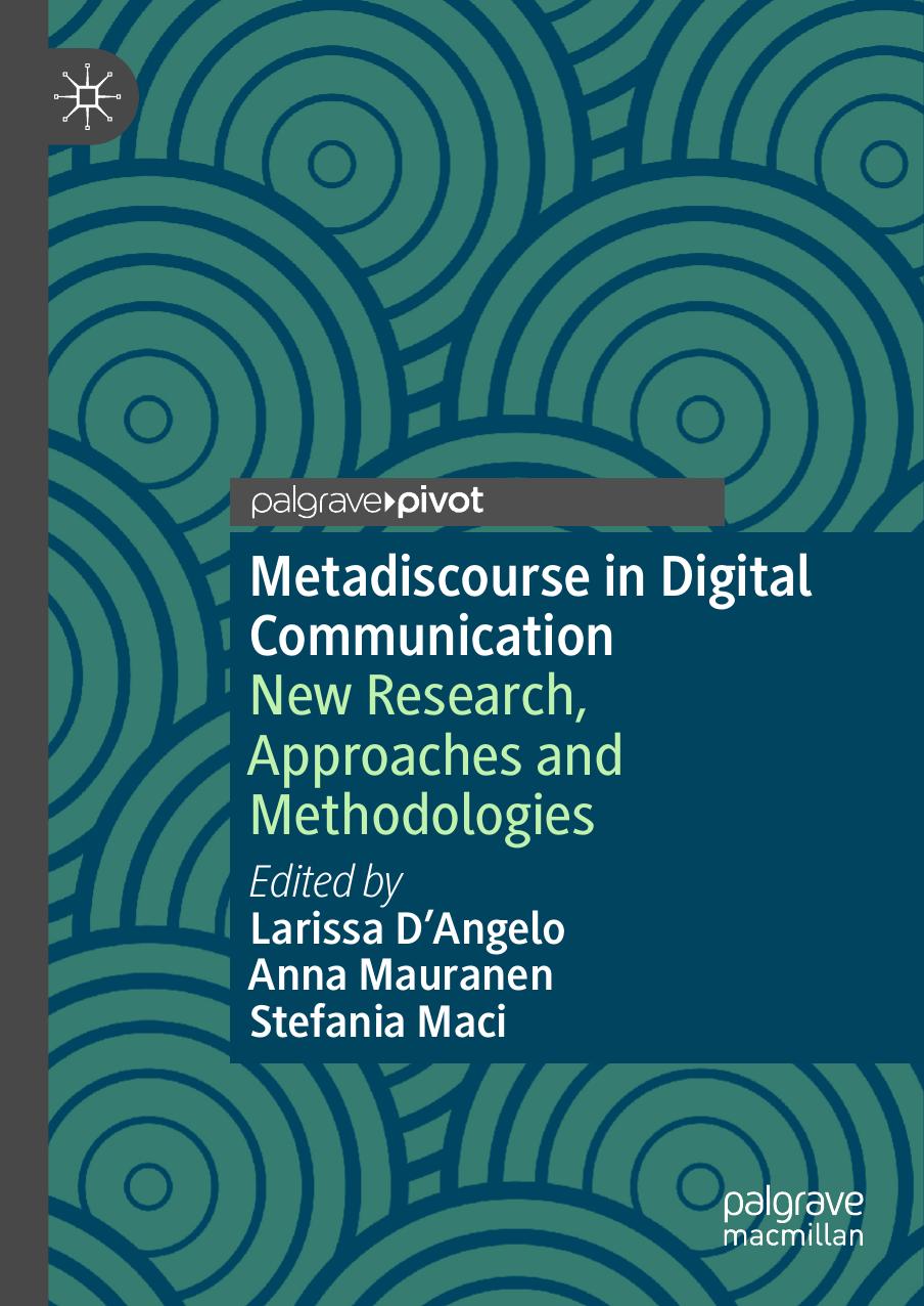 Metadiscourse in Digital Communication: New Research, Approaches and Methodologies by Larissa D'Angelo Anna Mauranen Stefania Maci