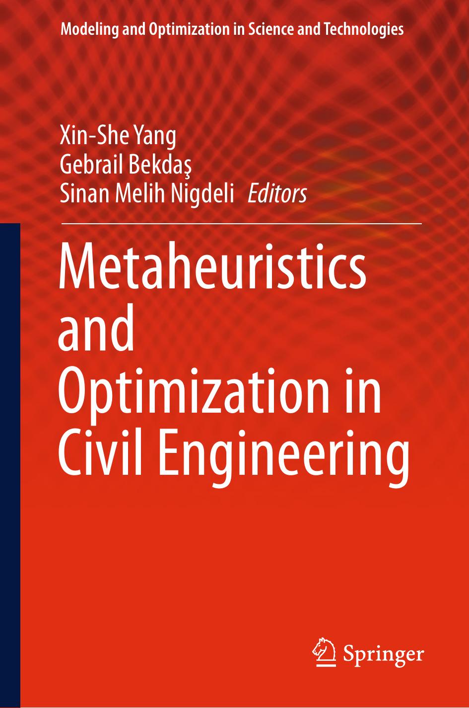 Metaheuristics and Optimization in Civil Engineering by Xin-She Yang Gebrail Bekdaş Sinan Melih Nigdeli (eds.)