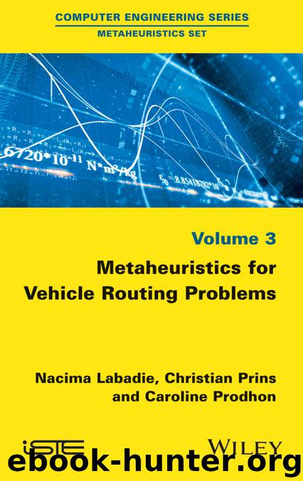 Metaheuristics for Vehicle Routing Problems by Labadie Nacima & Prins Christian & Prodhon Caroline