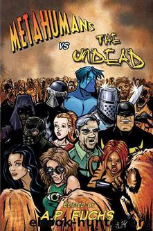 Metahumans vs the Undead: A Superhero vs Zombie Anthology by unknow