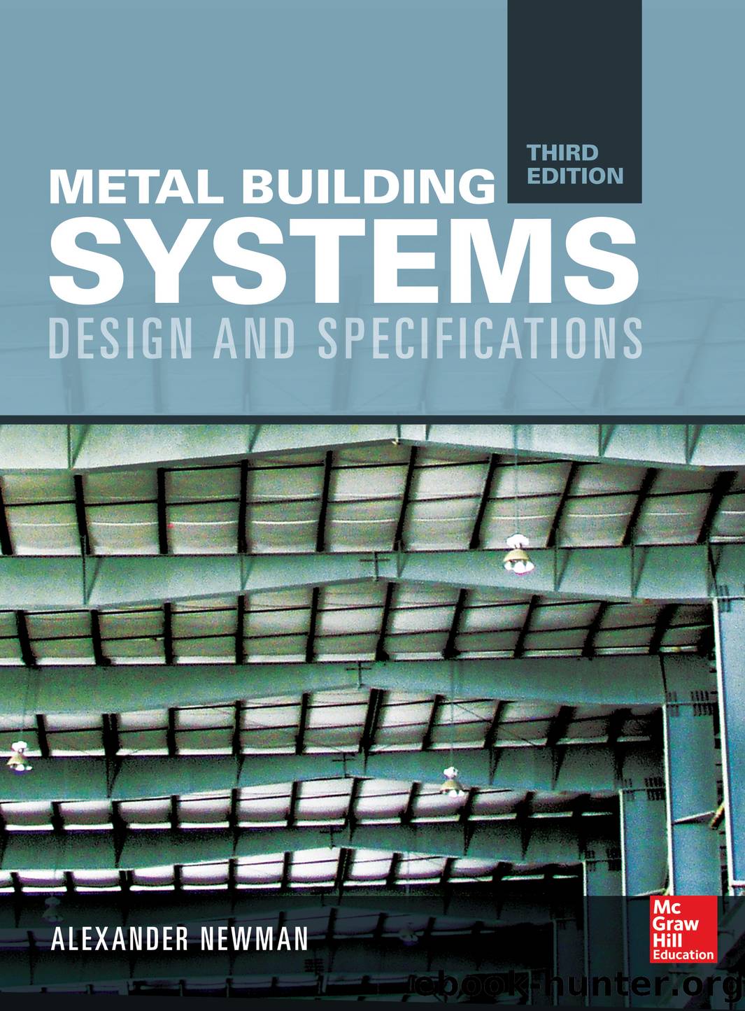 Metal Building Systems, Third Edition by Alexander Newman