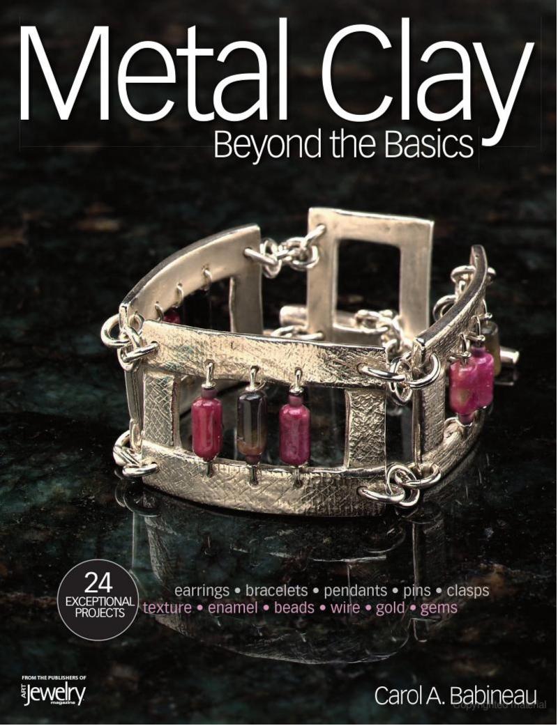 Metal Clay Beyond the Basics by Babineau Carol A