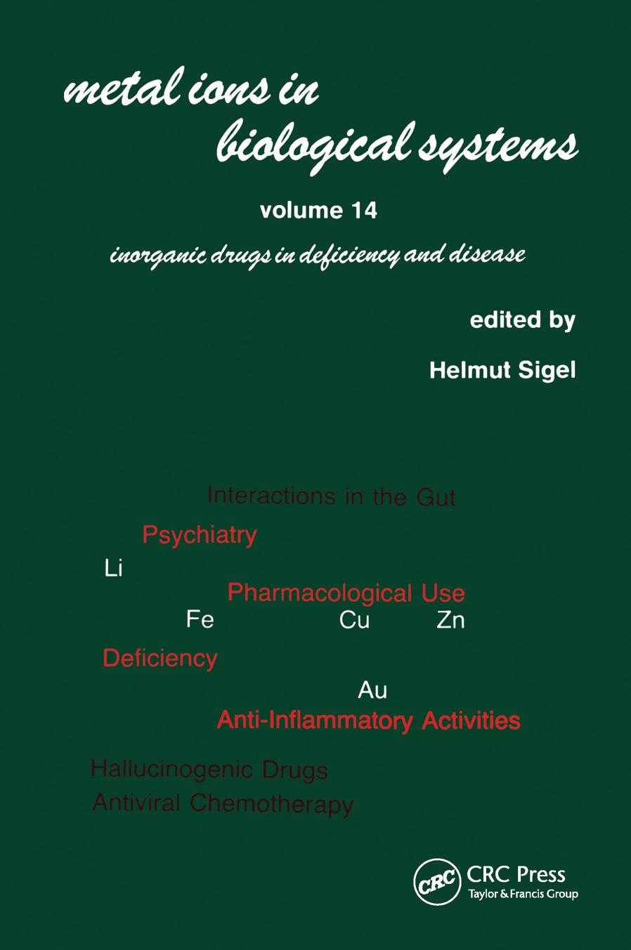Metal Ions in Biological Systems: Volume 14: Inorganic Drugs in Deficiency and Disease by Helmut Sigel