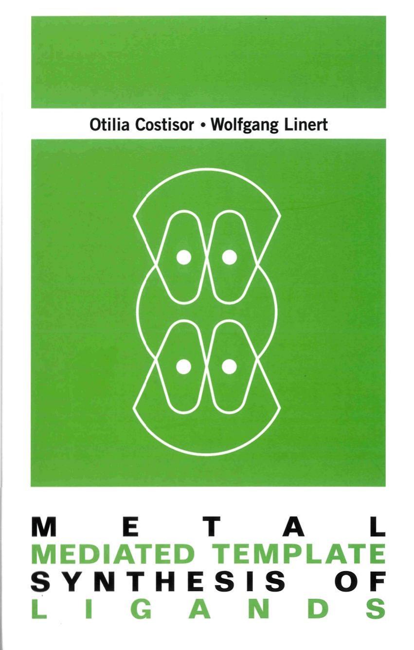 Metal Mediated Template Synthesis Of Ligands by Costisor Otilia; Wolfgang Linert