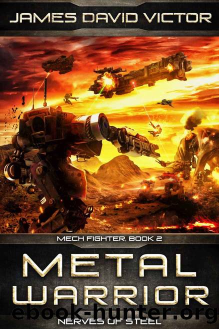 Metal Warrior: Nerves of Steel by James David Victor