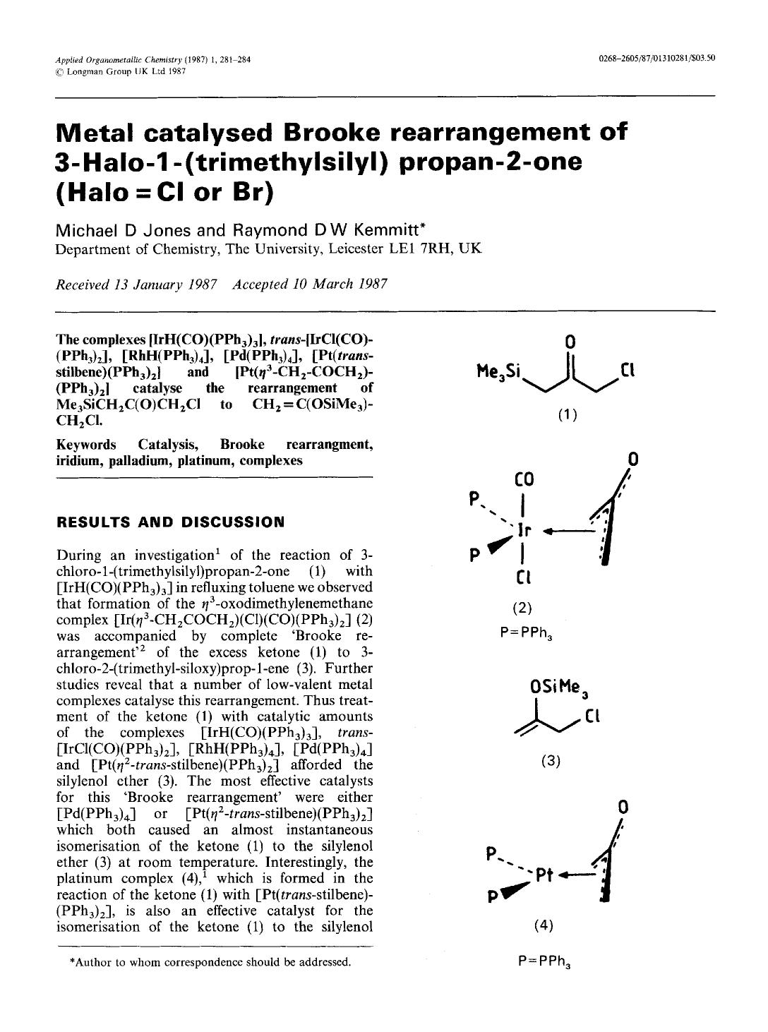Metal catalysed Brooke rearrangement of 3-Halo-1-(trimethylsilyl) propan-2-one (Halo [equals] Cl or Br) by Unknown