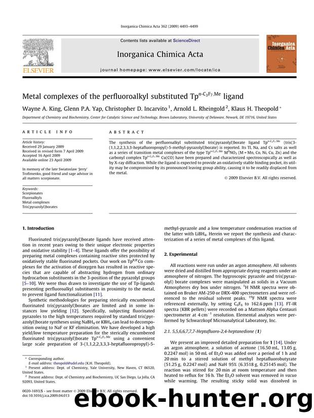 Metal complexes of the perfluoroalkyl substituted  ligand by Wayne A. King; Glenn P.A. Yap; Christopher D. Incarvito; Arnold L. Rheingold; Klaus H. Theopold
