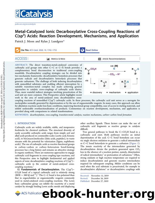 Metal-Catalyzed Ionic Decarboxylative Cross-Coupling Reactions of C(sp3) Acids: Reaction Development, Mechanisms, and Application by Patrick J. Moon & Rylan J. Lundgren
