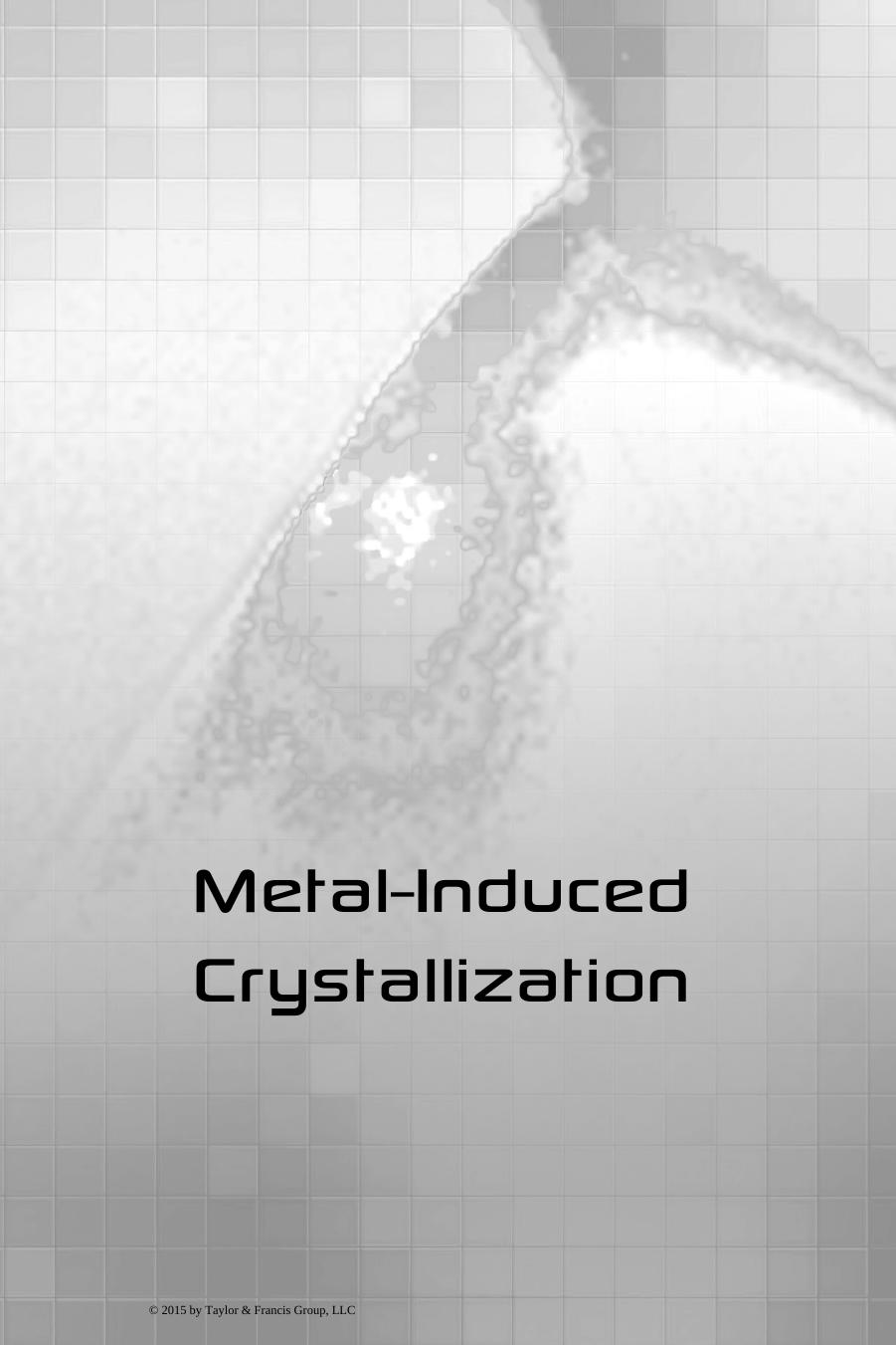 Metal-Induced Crystallization: Fundamentals and Applications by Zumin Wang Lars P. H. Jeurgens Eric J. Mittemeijer