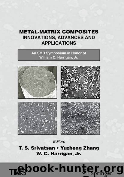 Metal-Matrix Composites Innovations, Advances and Applications by T. S. Srivatsan Yuzheng Zhang & William C. Harrigan Jr