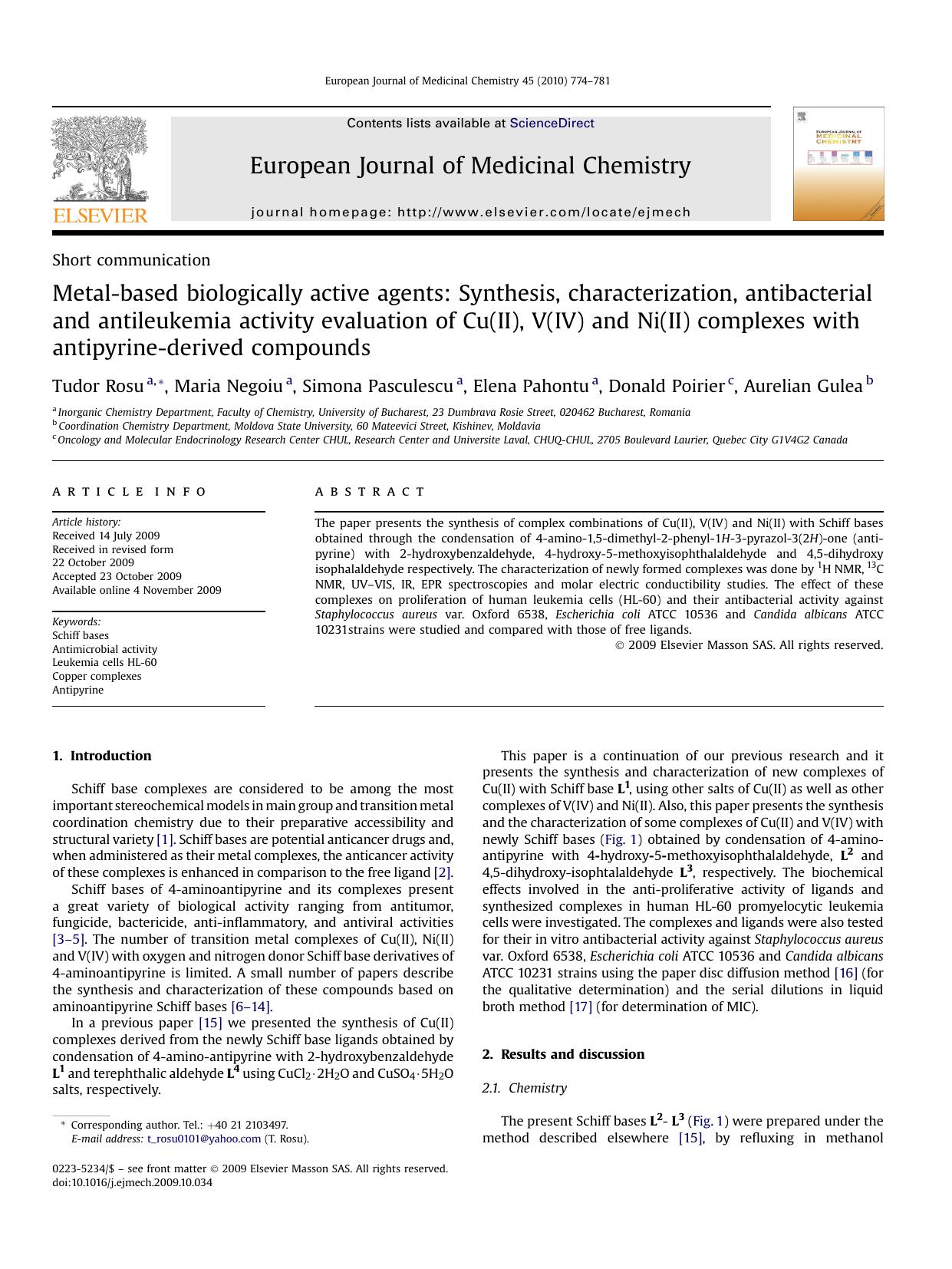 Metal-based biologically active agents: Synthesis, characterization, antibacterial and antileukemia activity evaluation of Cu(II), V(IV) and Ni(II) complexes with antipyrine-derived compounds by Tudor Rosu; Maria Negoiu; Simona Pasculescu; Elena Pahontu; Donald Poirier; Aurelian Gulea