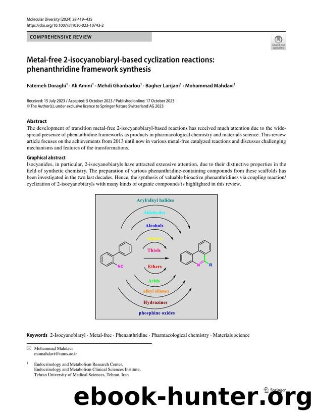 Metal-free 2-isocyanobiaryl-based cyclization reactions: phenanthridine framework synthesis by Fatemeh Doraghi & Ali Amini & Mehdi Ghanbarlou & Bagher Larijani & Mohammad Mahdavi