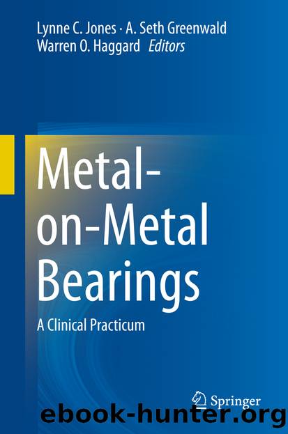Metal-on-Metal Bearings by Lynne C. Jones A. Seth Greenwald & Warren O. Haggard