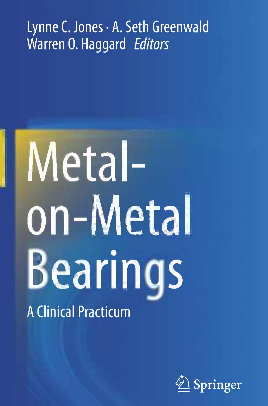 Metal-on-Metal Bearings: A Clinical Practicum by unknow