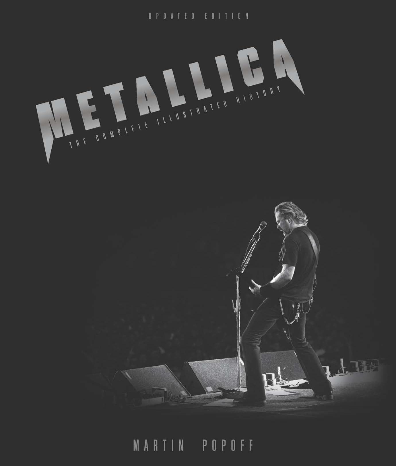Metallica: The Complete Illustrated History, Updated Edition by Unknow