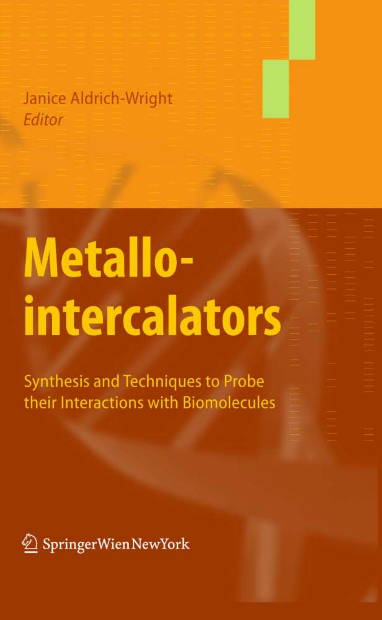 Metallointercalators: Synthesis and Techniques to Probe Their Interactions with Biomolecules by Marcelis van Holst Maxine P. Grant Janice Aldrich-Wright (auth.) Janice Aldrich-Wright (eds.)