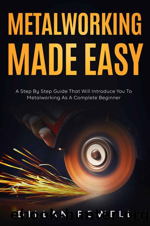 Metalworking Made Easy by Powell Dillan