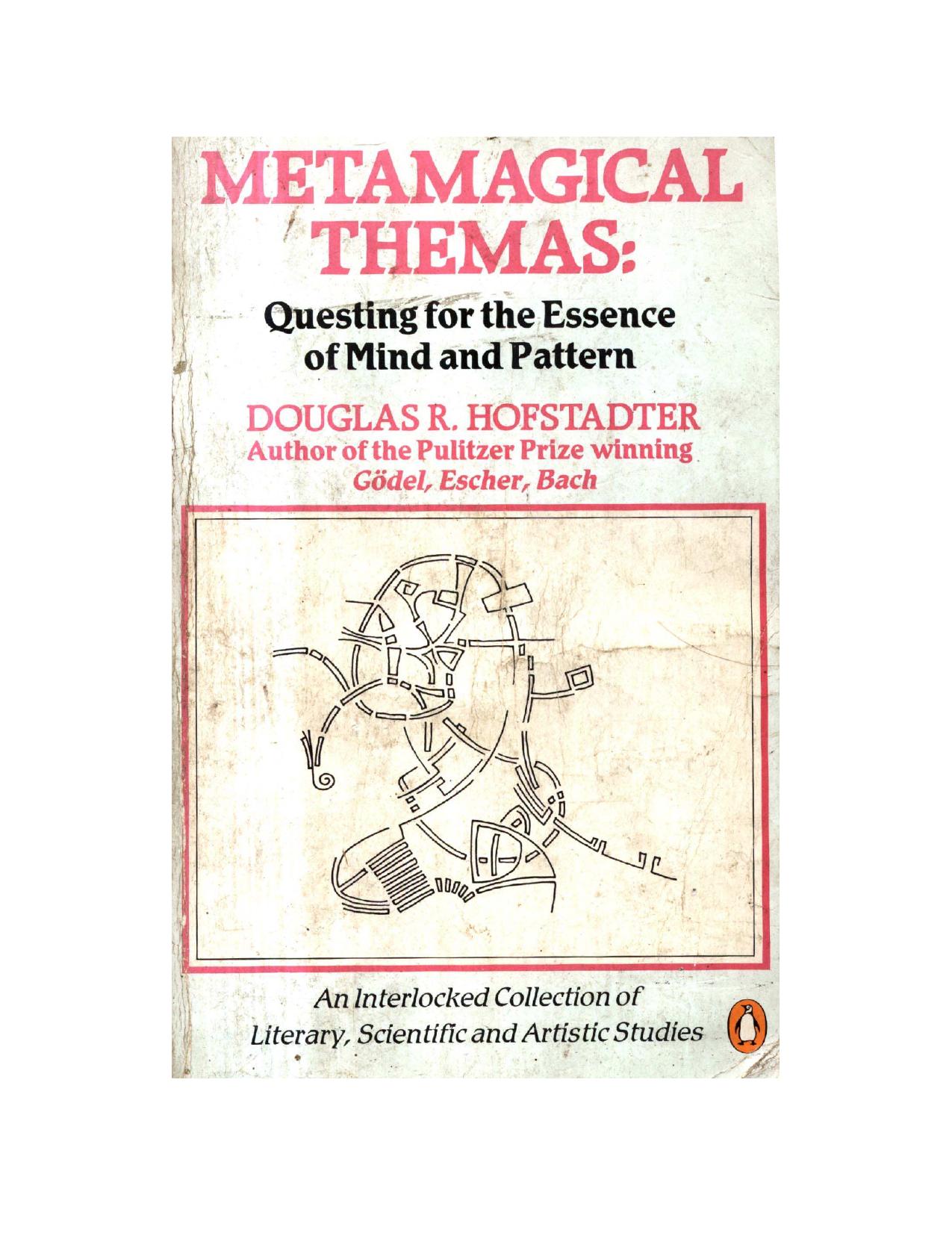 Metamagical Themas: Questing for the Essence of Mind and Pattern by Douglas Hofstadter