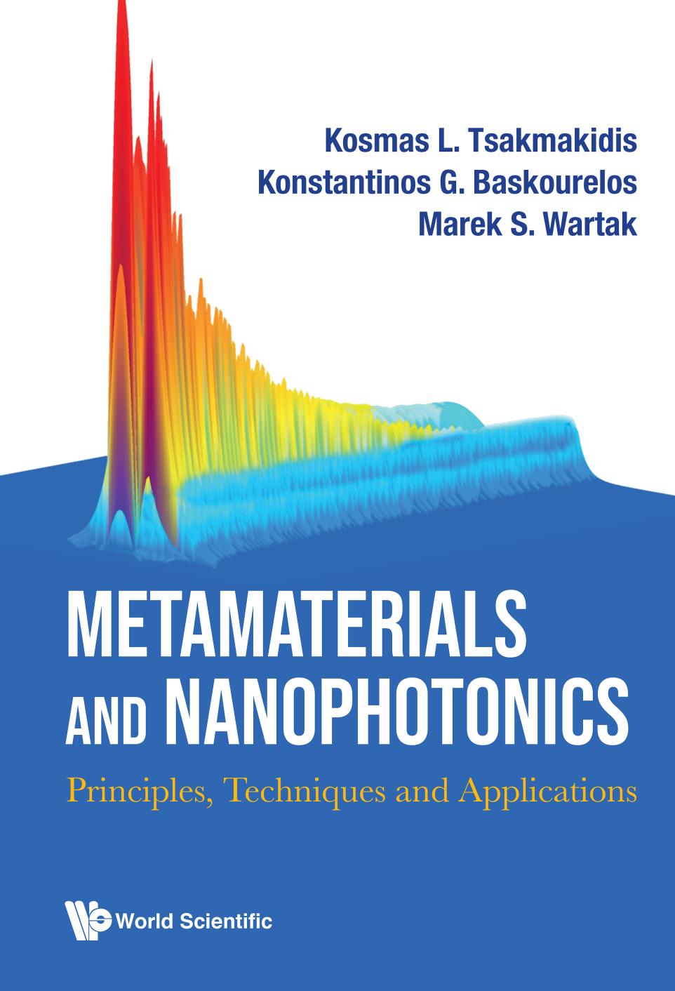 Metamaterials and Nanophotonics: Principles, Techniques and Applications by Kosmas L. Tsakmakidis Konstantinos G. Baskourelos Marek S. Wartak