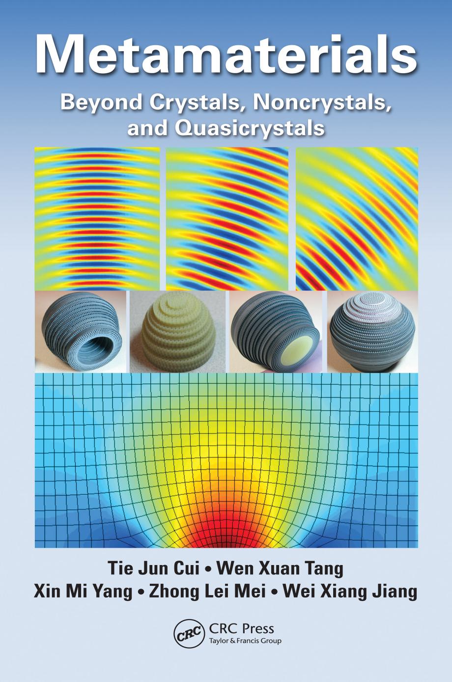 Metamaterials: beyond crystals, noncrystals, and quasicrytals by Cui Tie Jun; Jiang Wei Xiang; Mei Zhong Lei; Tang Wen Xuan; Yang Xin Mi