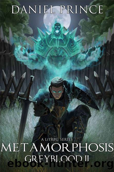 Metamorphosis (Greyblood Book 2): A LitRPG Series by Daniel Prince
