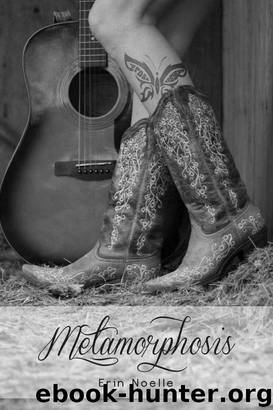 Metamorphosis by Erin Noelle