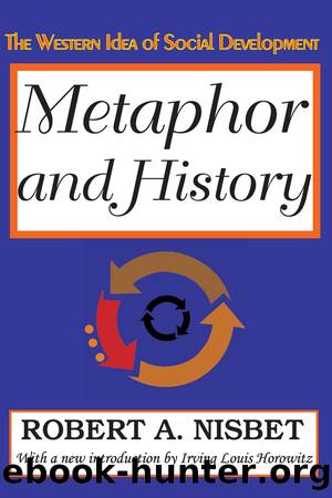 Metaphor and History by Robert Nisbet