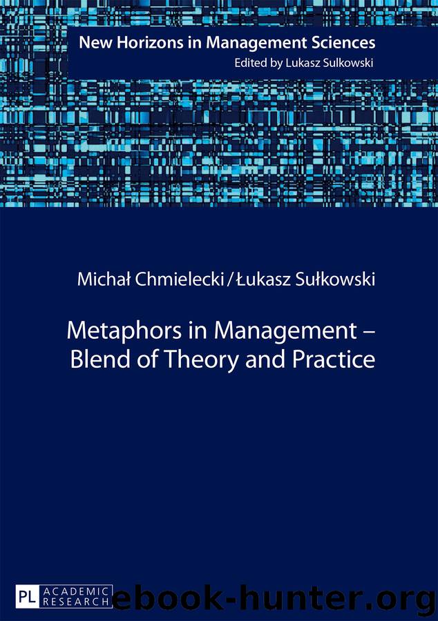 Metaphors in Management – Blend of Theory and Practice by Michal Chmielecki Lukasz Sulkowski