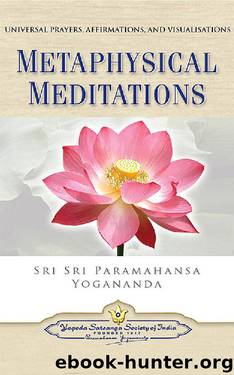 Metaphysical Meditations: Universal Prayers, Affirmations, and ...