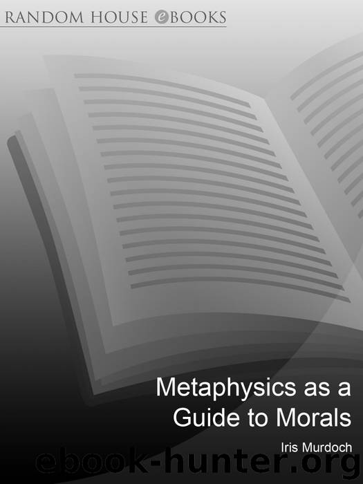 Metaphysics as a Guide to Morals by Iris Murdoch