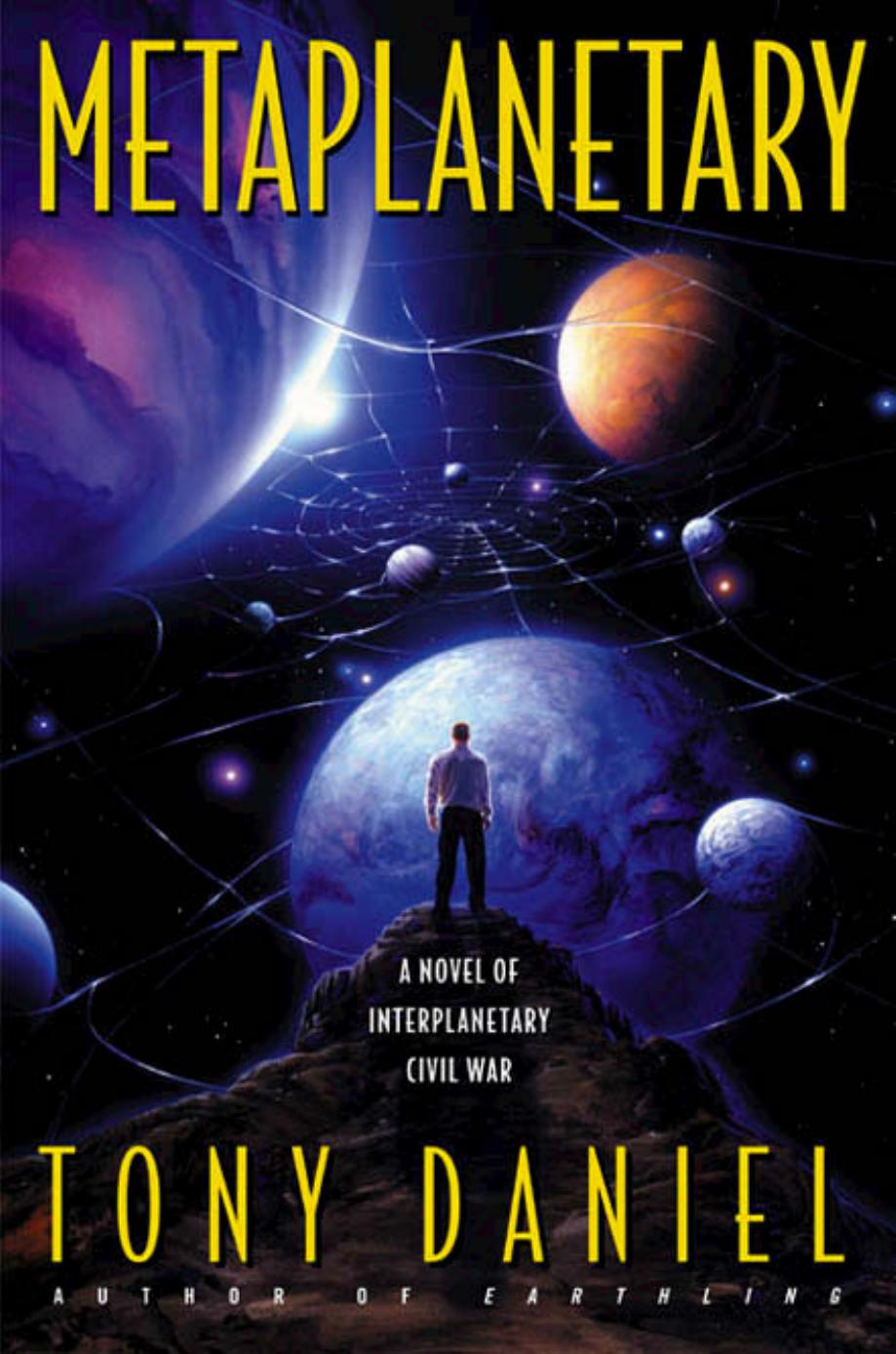Metaplanetary: A Novel of Interplanetary Civil War by Tony Daniel