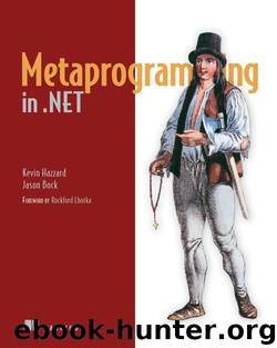 Metaprogramming in .NET by Kevin Hazzard Jason Bock