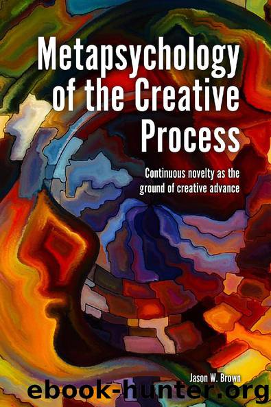 Metapsychology of the Creative Process by Jason W. Brown