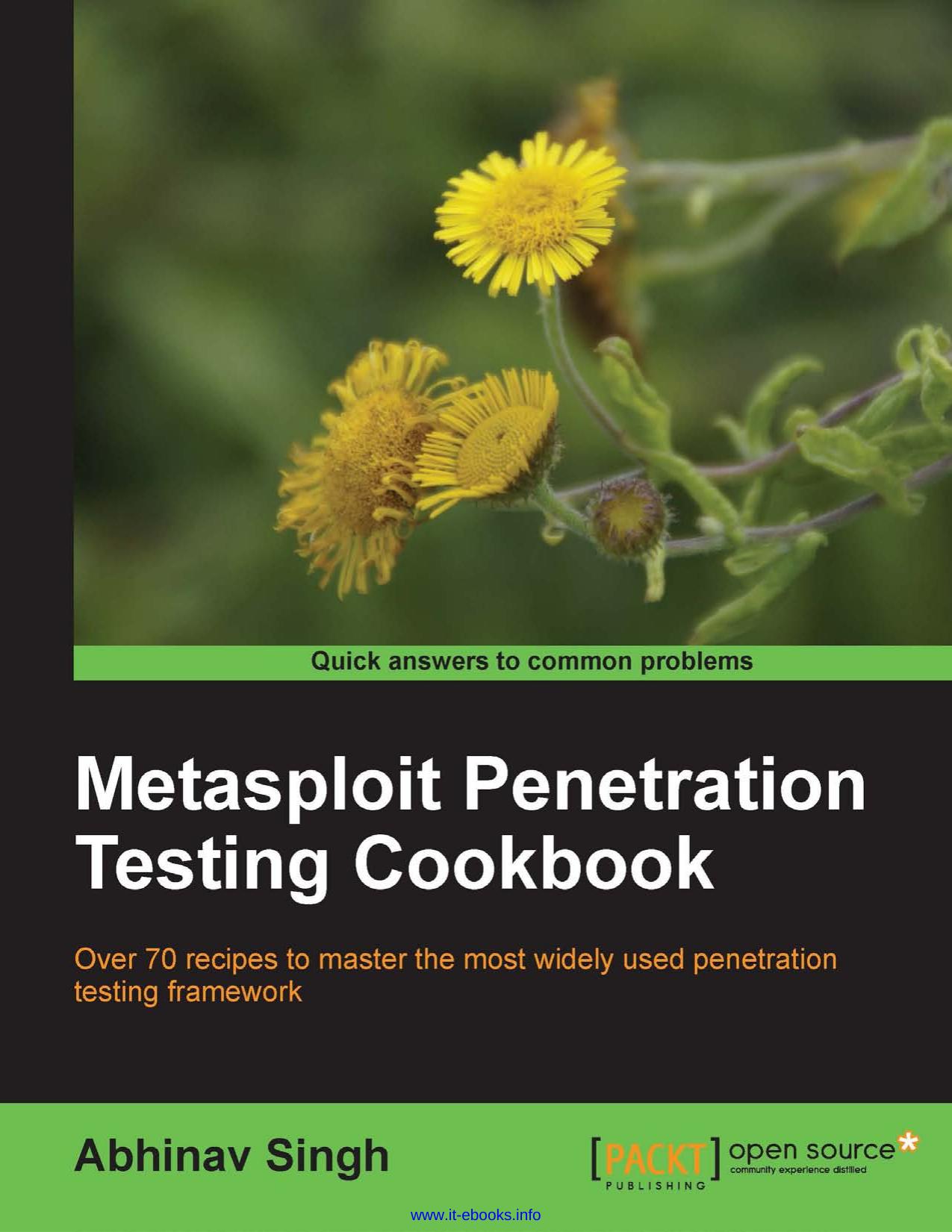 Metasploit Penetration Testing Cookbook: Over 70 recipes to master the most widely used penetration testing framework by Abhinav Singh