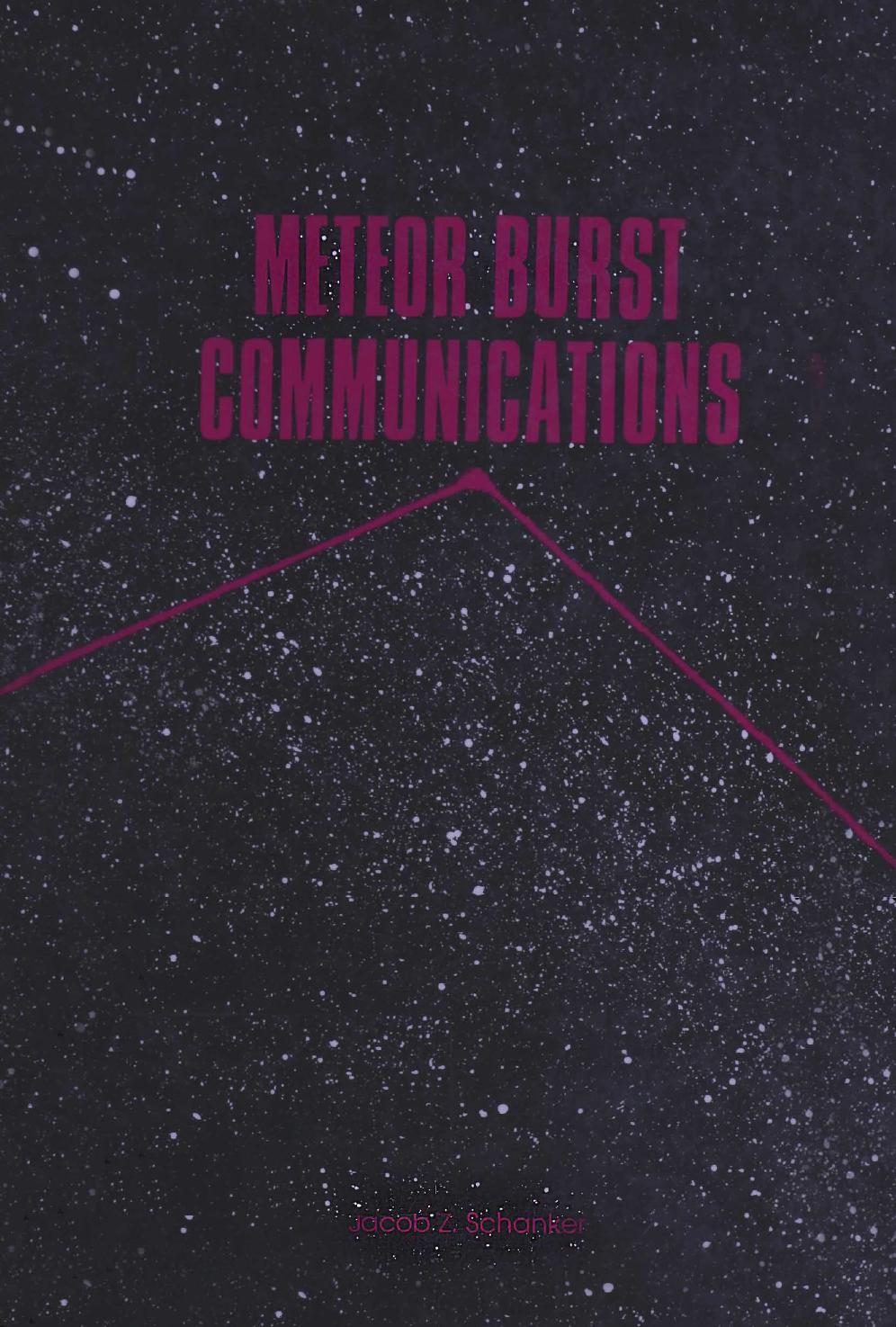 Meteor Burst Communications by Jacob Z. Schanker