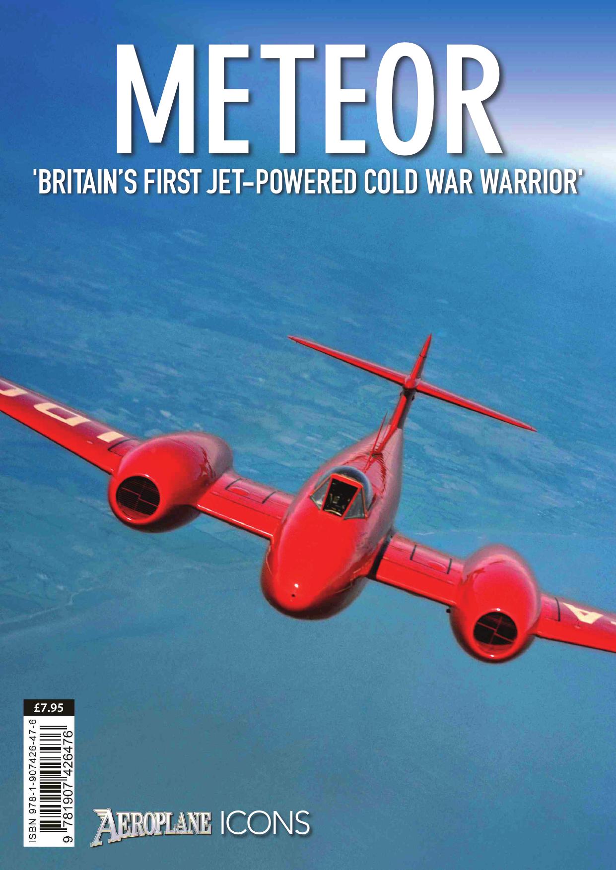 Meteor: Britainâs First Jet-Powered Cold War Warrior by Martyn Chorlton