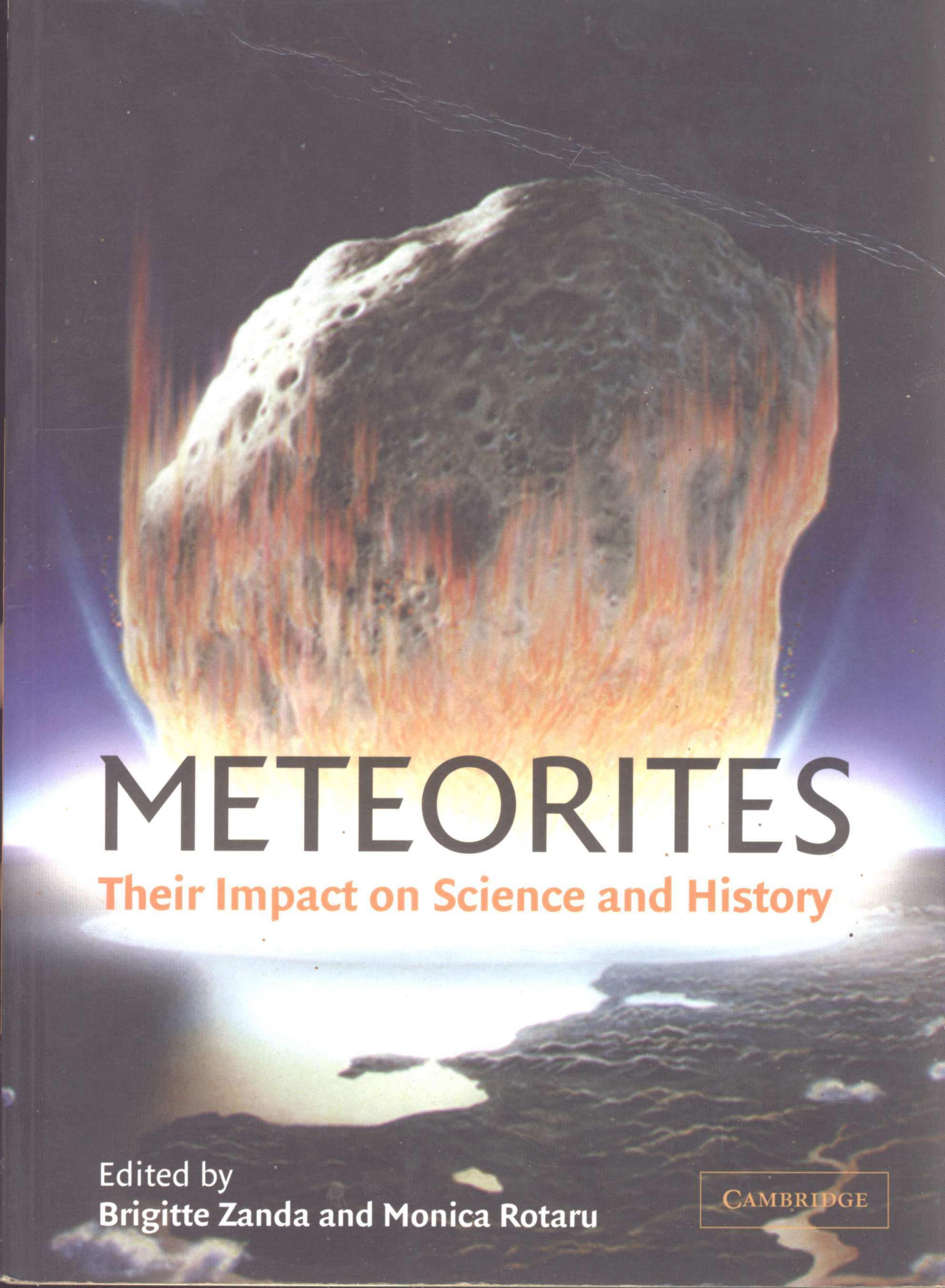 Meteorites-- Their Impact on Science and History by Brigitte Zanda Monica Rotaru