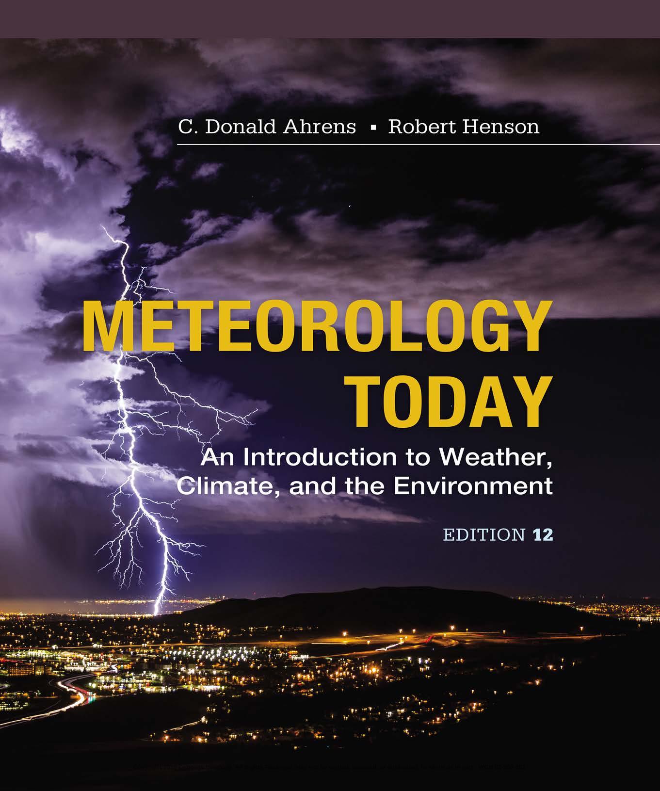 Meteorology Today: An Introduction to Weather, Climate, and the Environment by C. Donald Ahrens Robert Henson