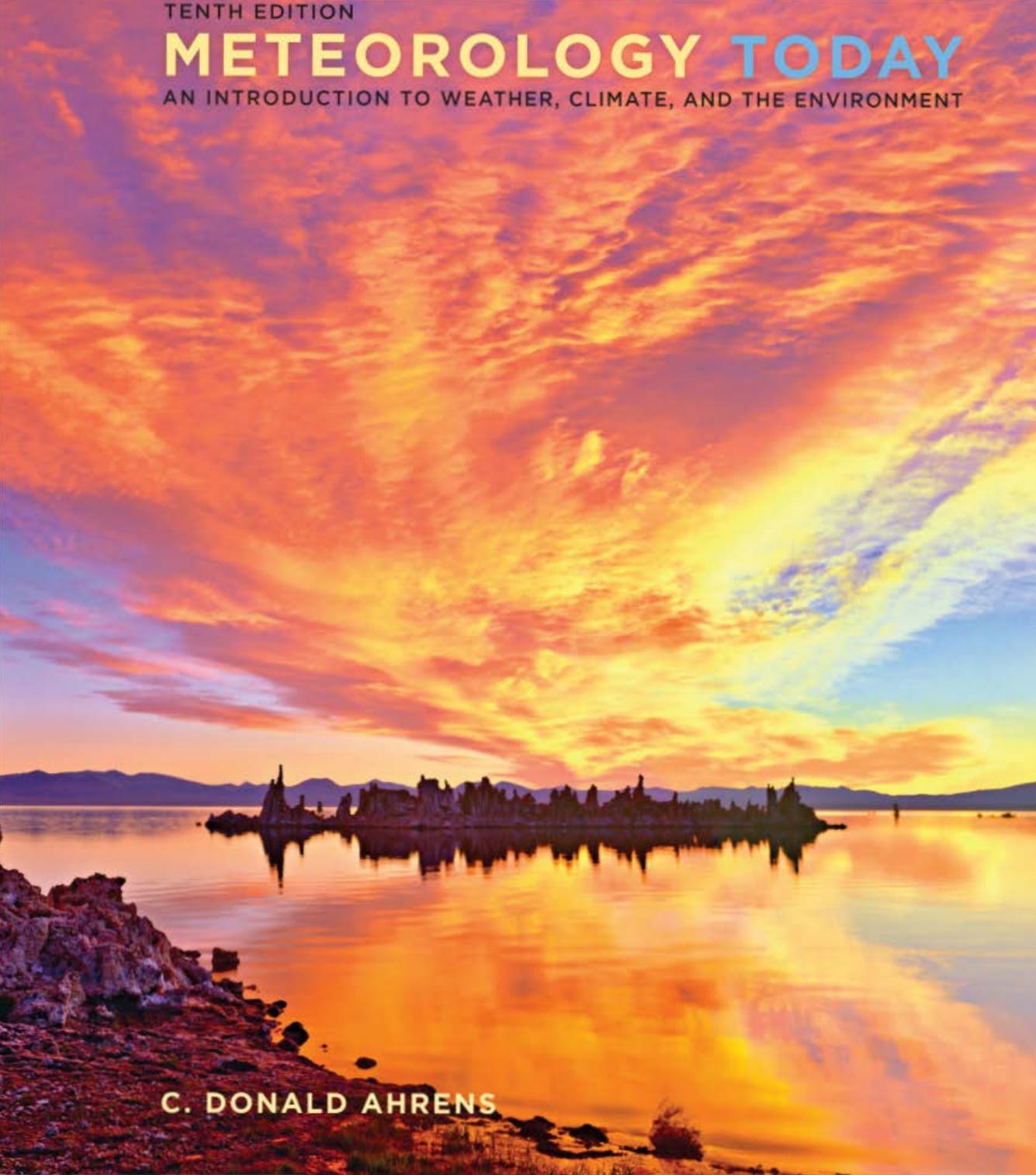 Meteorology Today: An Introduction to Weather, Climate, and the Environment by C. Donald Ahrens