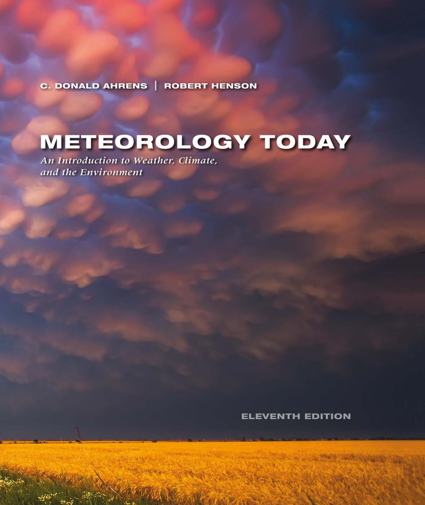 Meteorology Today: Introduction to Weather, Climate, and the Environment by C. Donald Ahrens Robert Henson